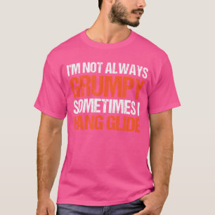 Camiseta NO SIEMPRE Estoy Gruñón A Veces Practico Ala Delta