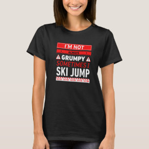 Camiseta No Siempre Estoy Gruñón A Veces Salto En Esquí Sal