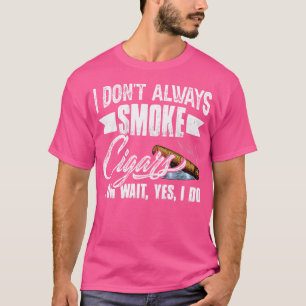 Camiseta No Siempre Fumo Amante de los Cigarros Divertidos