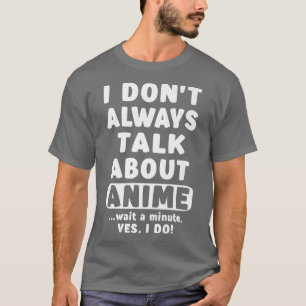 Camiseta No siempre hablo de arte anime para Chicas adolesc