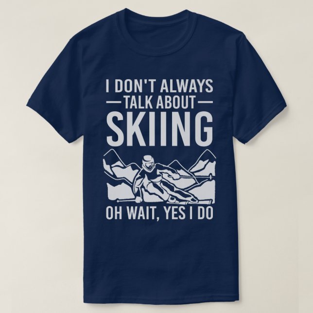 Camiseta No siempre hablo de esquiar nieve para esquiar nie (Diseño del anverso)