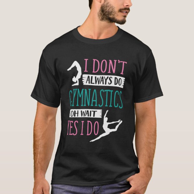 Camiseta No Siempre Hago Gimnasia Oh Espera Sí Lo Hago (Anverso)