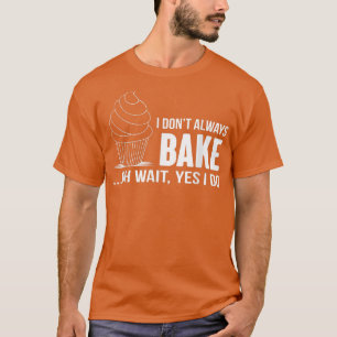 Camiseta No siempre hago una cocina divertida para hacer pa