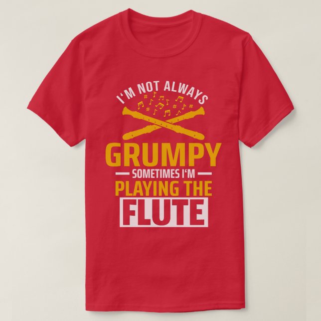 Camiseta No Siempre Hay Flutismo De Flauta Gruñón (Diseño del anverso)