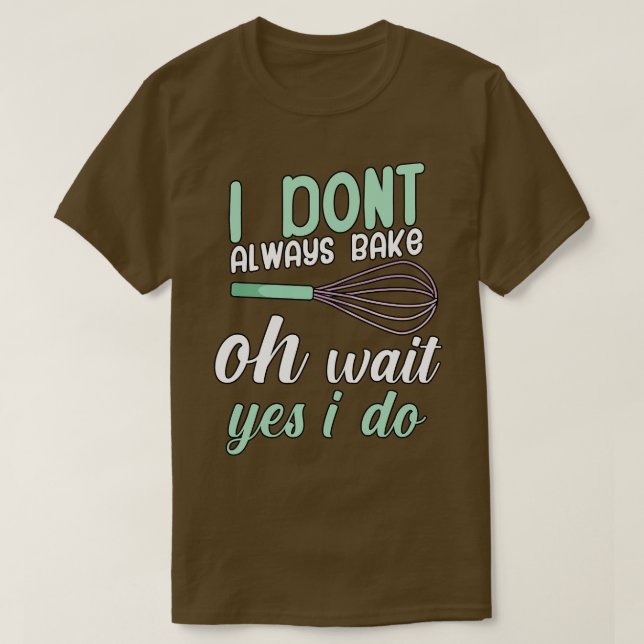 Camiseta No siempre hornea oh espera, sí (Diseño del anverso)