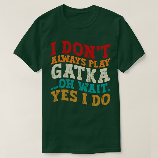 Camiseta No siempre juego a Gatka Oh Espera Sí Lucho (Diseño del anverso)