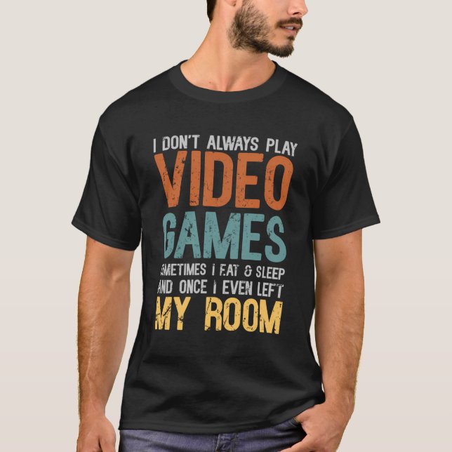 Camiseta No Siempre Juego A Los Juegos De Video Gaming Love (Anverso)