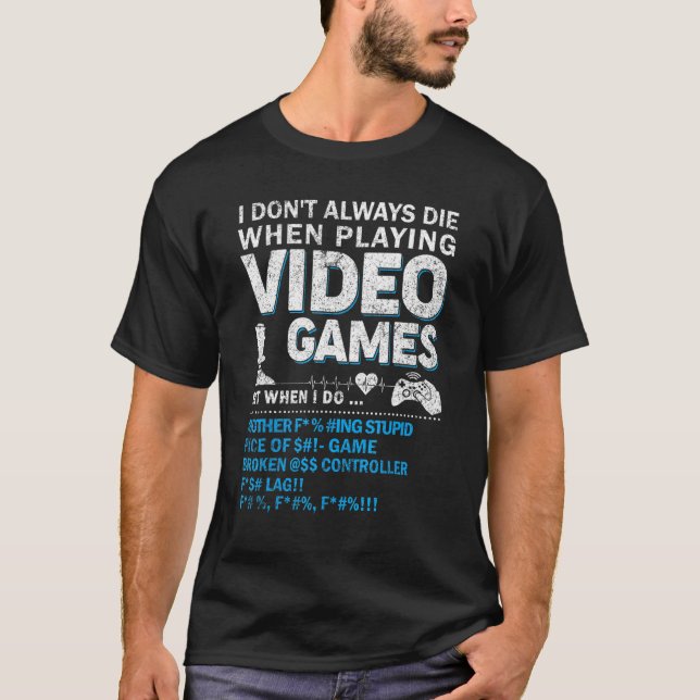 Camiseta No siempre juego a los jugadores de video hombres (Anverso)