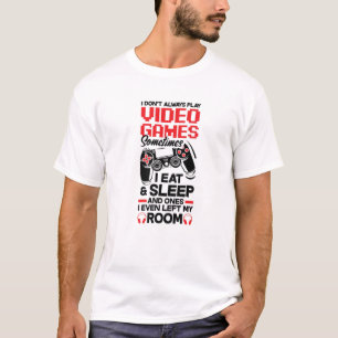Camiseta No siempre juego a videojuegos Nerd