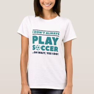 Camiseta No siempre juego al fútbol