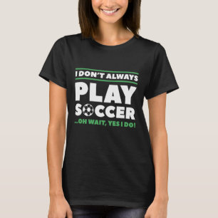 Camiseta No Siempre Juego Fútbol