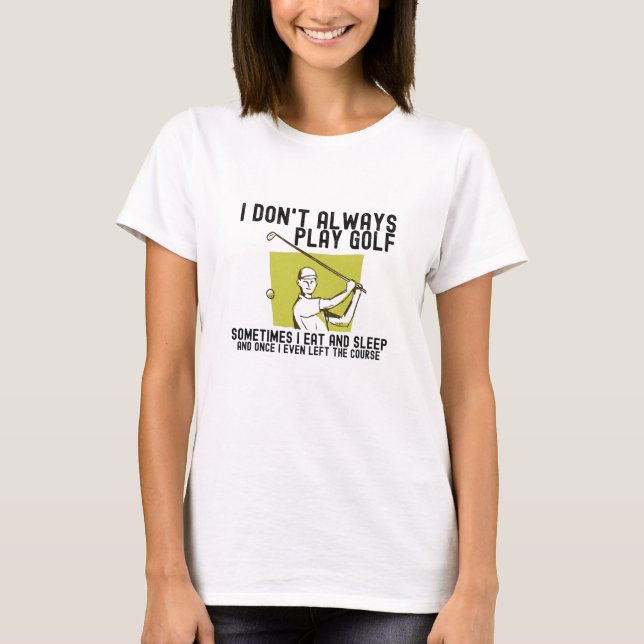 Camiseta No Siempre Juego Golf. (Anverso)