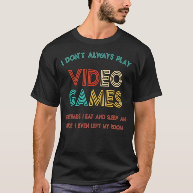 Camiseta No Siempre Juego Regalos De Videojuegos Para Jugad (Anverso)