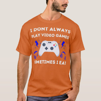 Camiseta No siempre juego video juegos Guay Design