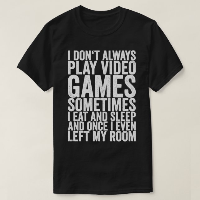 Camiseta No Siempre Juego Videojuegos A Veces Como Y (Diseño del anverso)