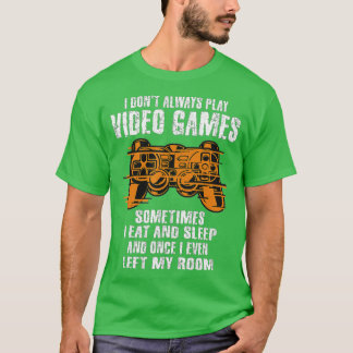 Camiseta No siempre juego videojuegos chicos graciosos homb