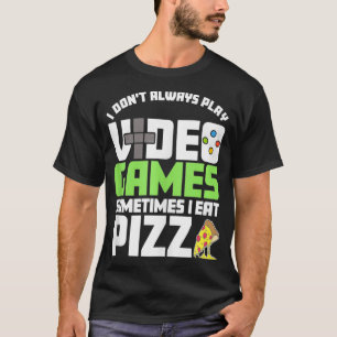 Camiseta No siempre juego videojuegos divertidos