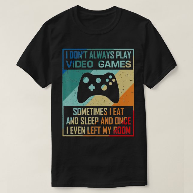 Camiseta No siempre juego videojuegos divertidos (1) (Diseño del anverso)