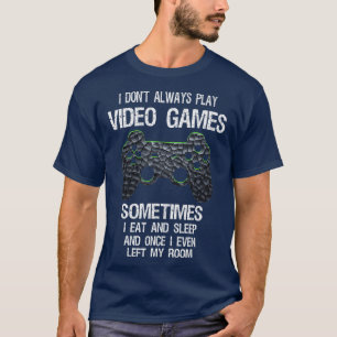 Camiseta No Siempre Juego Videojuegos Divertidos Jugadores