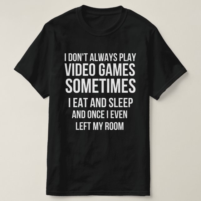Camiseta No siempre juego videojuegos divertidos regalos de (Diseño del anverso)