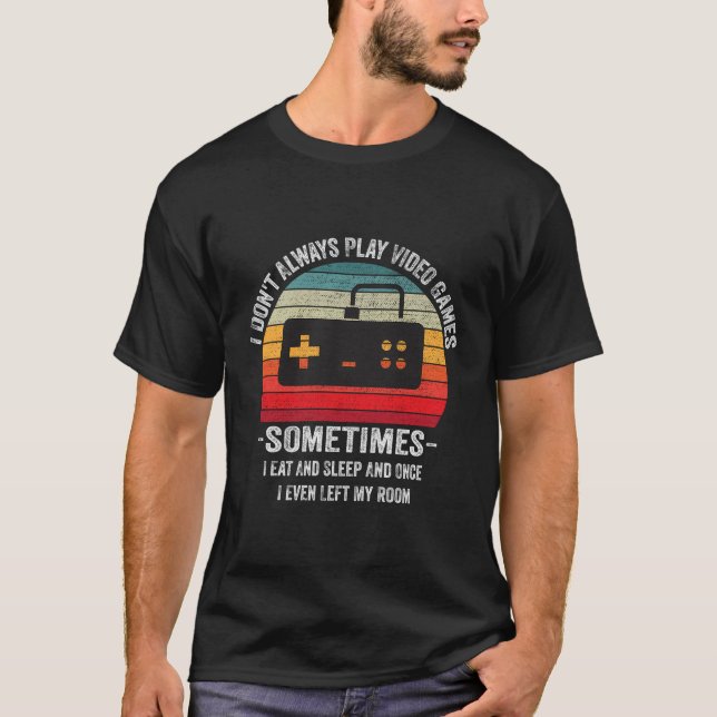 Camiseta No Siempre Juego Videojuegos Graciosos Jugadores G (Anverso)