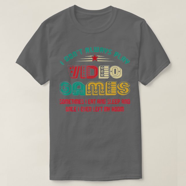 Camiseta No Siempre Juego Videojuegos Graciosos Regalos Par (Diseño del anverso)
