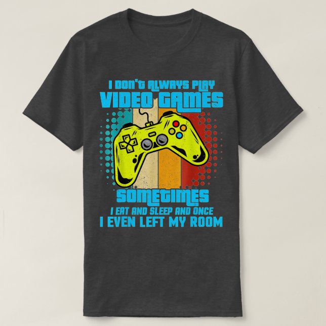 Camiseta No Siempre Juego Videojuegos Niños Graciosos (17) (Diseño del anverso)
