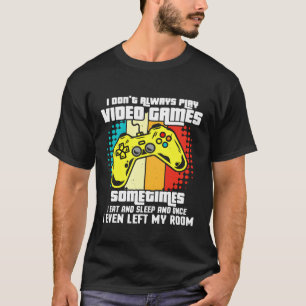 Camiseta NO SIEMPRE JUEGO VIDEOJUEGOS regalo amigo