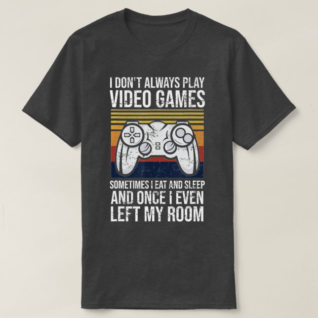 Camiseta No siempre juego videojuegos regalo divertido (1) (Diseño del anverso)