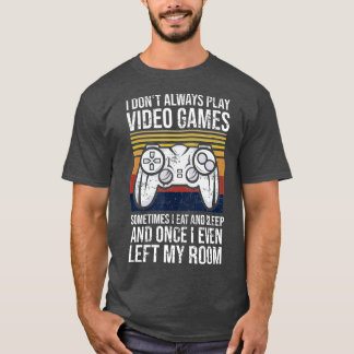 Camiseta No siempre juego videojuegos regalo divertido (1)