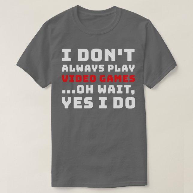 Camiseta No siempre juego videos (Diseño del anverso)