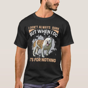 Camiseta No siempre ladro, pero cuando lo hago es para nada