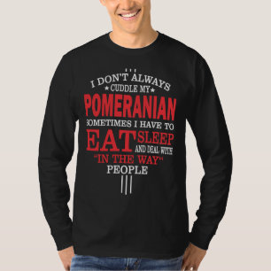 Camiseta No Siempre Me Cuidé De Mi Pomerania