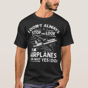 Camiseta No Siempre Me Detesto Y Miro A Los Aviones Por Avi
