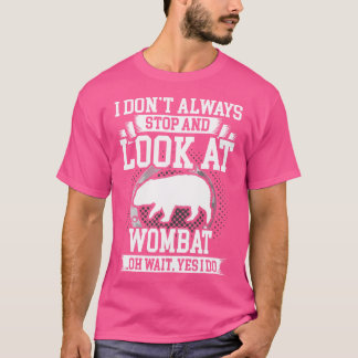 Camiseta No Siempre Me Detesto Y Miro A Wombat