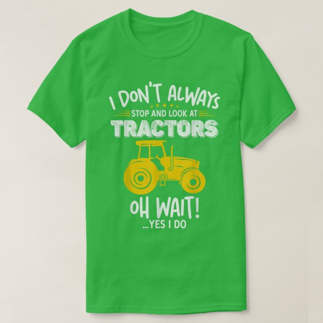 Camiseta No siempre miro al granjero gracioso de Tractor (Diseño del anverso)