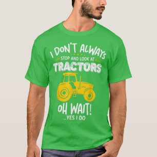 Camiseta No siempre miro al granjero gracioso de Tractor