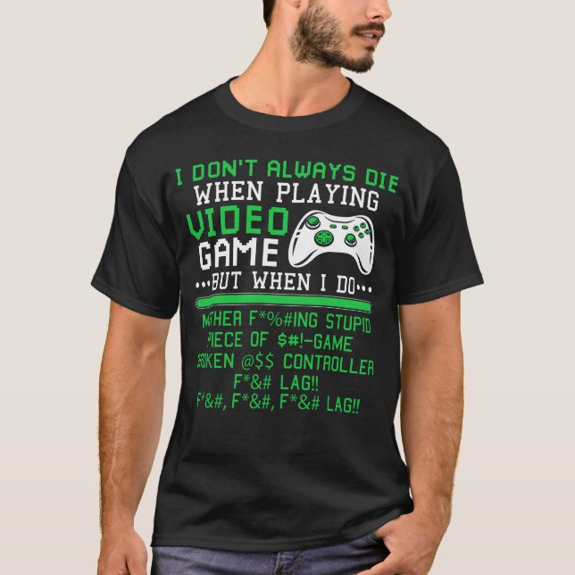 Camiseta No siempre muero cuando hago video juegos de contr (Anverso)