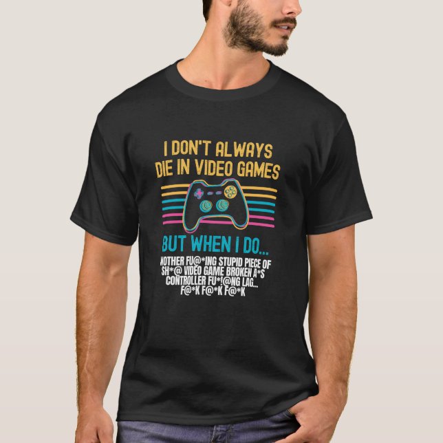 Camiseta No siempre muero en videojuegos (Anverso)