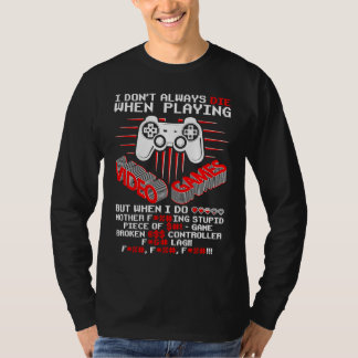 Camiseta No Siempre Muero En Videojuegos Jugador Juegos