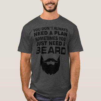 Camiseta no siempre necesitas un plan a veces solo necesita
