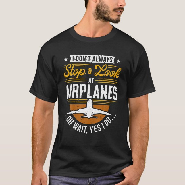 Camiseta No Siempre Paro De Mirar Aviones Oh Espera Sí (Anverso)