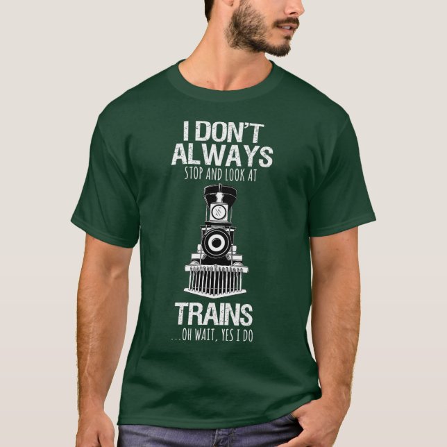 Camiseta No Siempre Paro De Mirar El Ferrocarril De Trenes (Anverso)