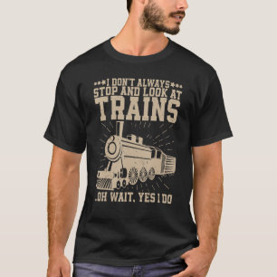 Camiseta No Siempre Paro De Mirar Los Trenes Para Hombres M