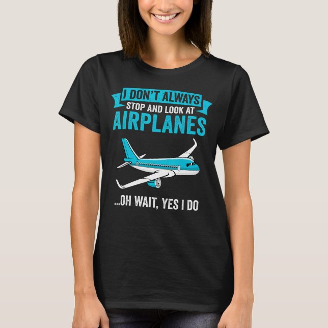 Camiseta No Siempre Paro Y Miro A Los Aviones - Airpla (Anverso)