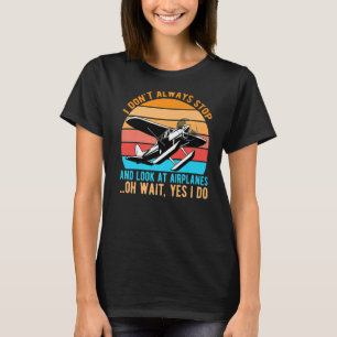 Camiseta No siempre paro y miro a los aviones Premium