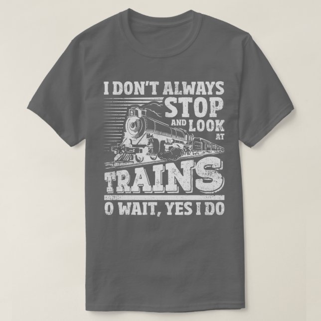 Camiseta No Siempre Paro Y Miro Los Trenes (Diseño del anverso)