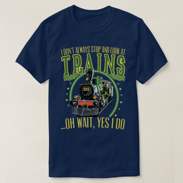Camiseta No siempre paro y miro los trenes divertidos (Diseño del anverso)
