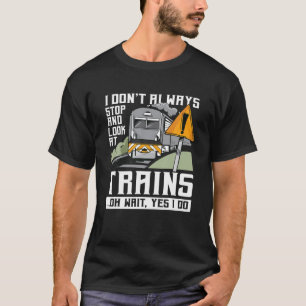 Camiseta No siempre paro y veo los trenes divertidos Sarca