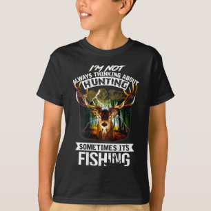 Camiseta No siempre pienso en cazar a veces